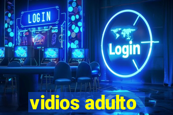 vidios adulto